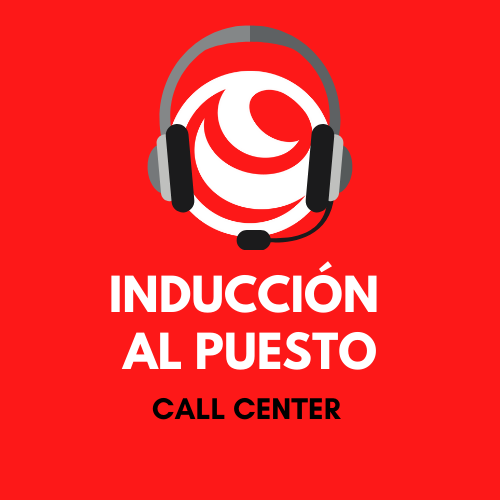 Inducción al puesto - CALL CENTER